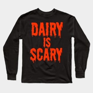 DAIRY IS SCARY - Vegan Halloween Costume - Orange on Black Long Sleeve T-Shirt